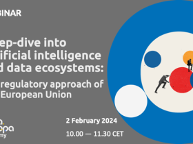 Deep-dive into artificial intelligence and data ecosystems: the regulatory approach of the EU 